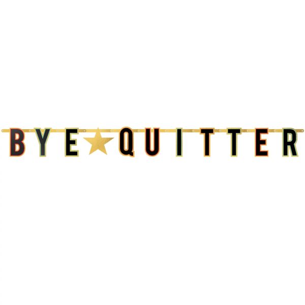 Officially Retired "Bye Quitter" Letter Banner