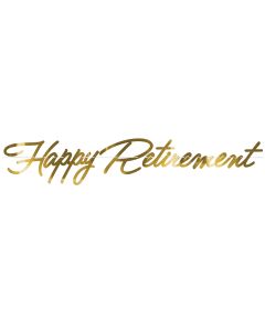 Gold Foil Happy Retirement Banner. 11" x 5'6". Assembly Required.