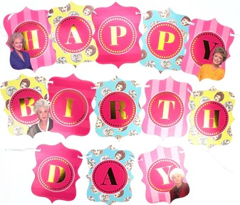 Joined Happy Birthday Banner -The Golden Girls.
